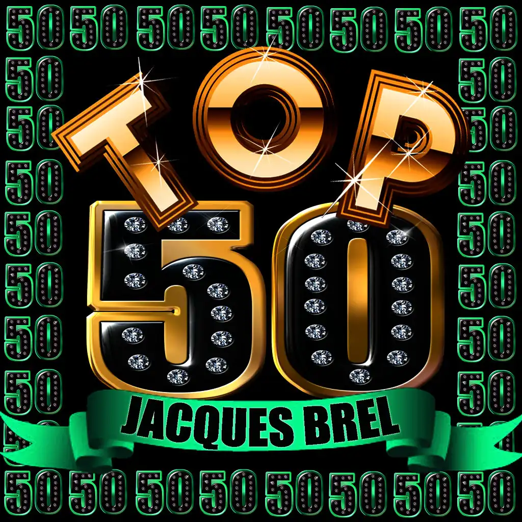 Top 50: Jacques Brel