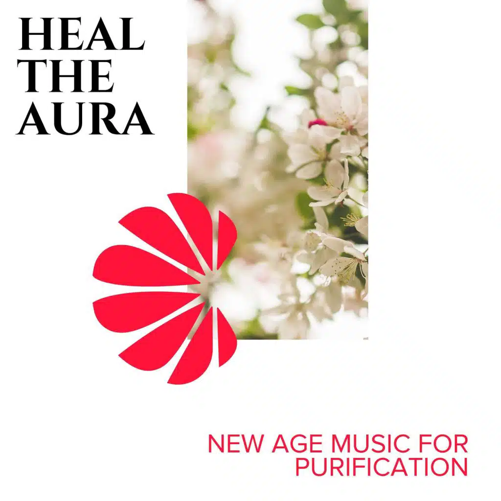 Heal the Aura - New Age Music for Purification