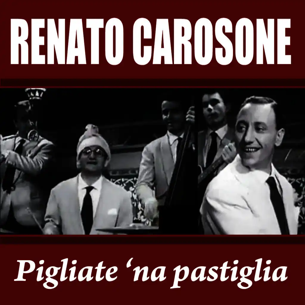 Renato Carosone - Pigliate 'na pastiglia