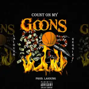 Count on My Goons (feat. Reggie Mills)
