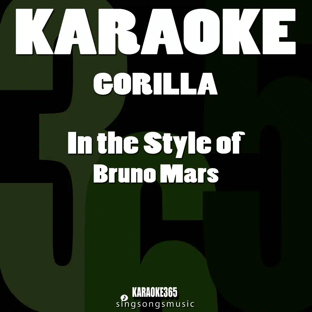 Gorilla (In the Style of Bruno Mars) [Karaoke Version]