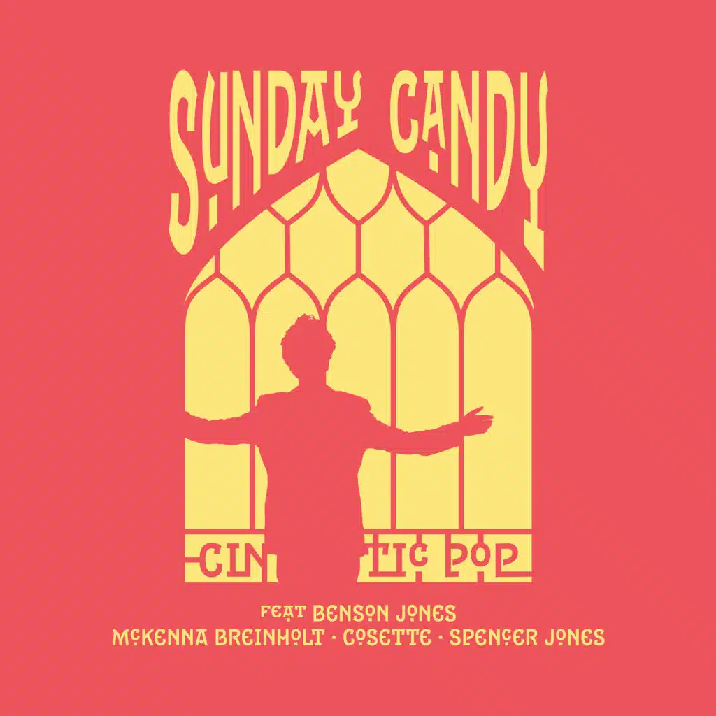 Sunday Candy (feat. Benson Jones, McKenna Breinholt, Cosette & Spencer Jones)