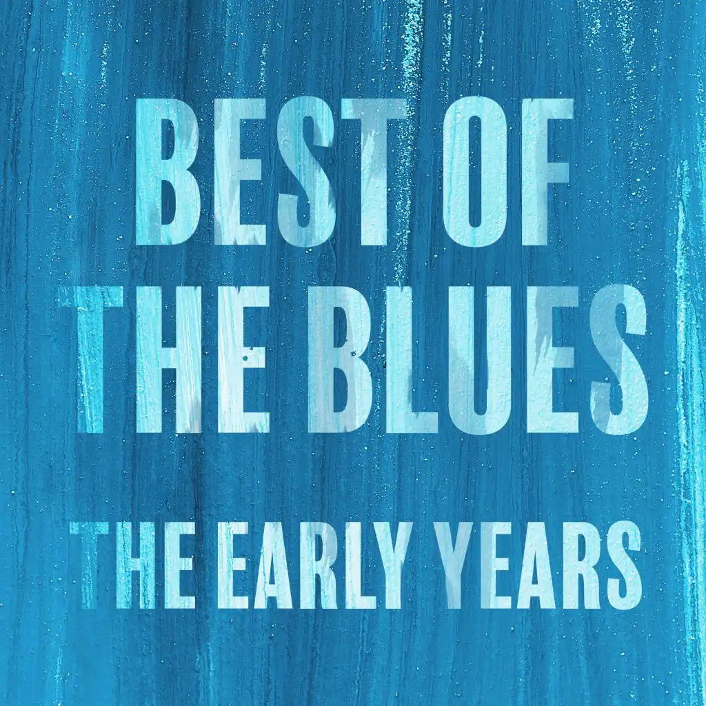 The Best of the Blues The Early Years