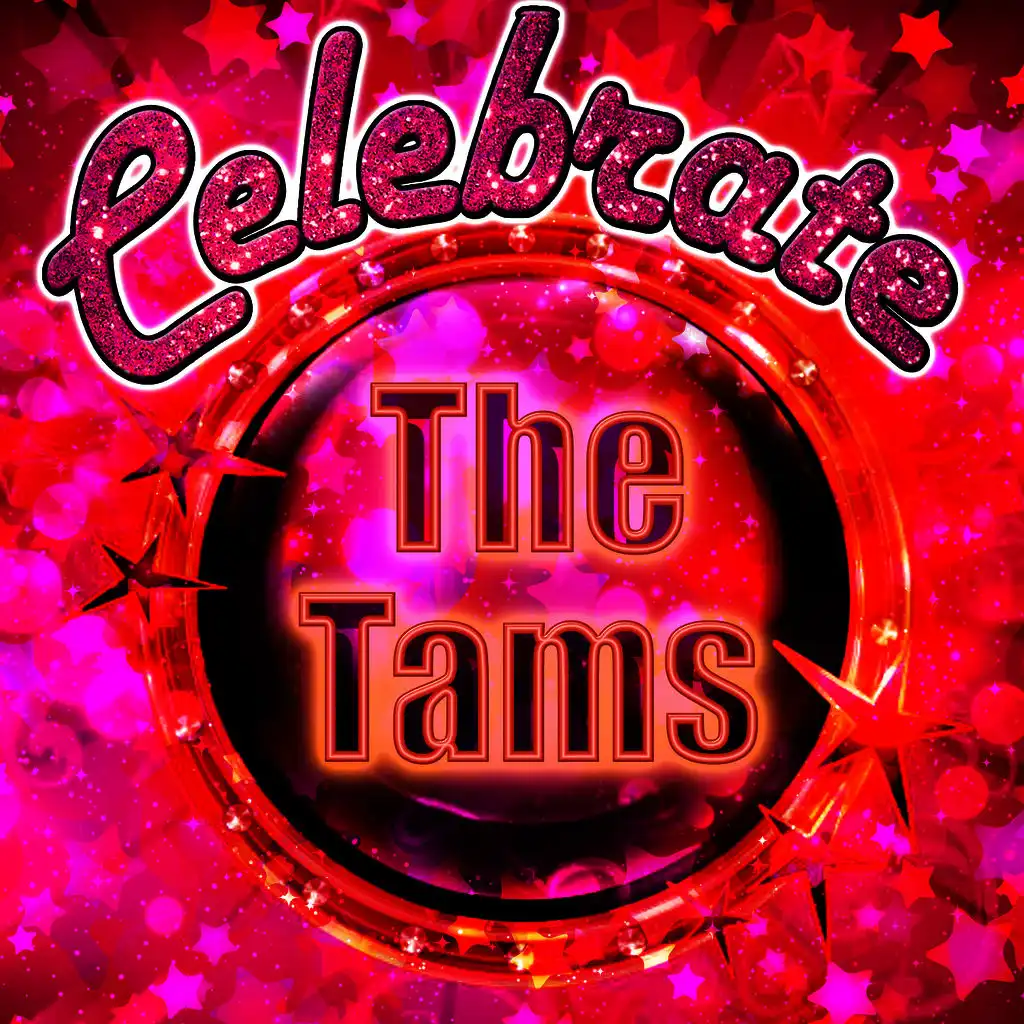 Celebrate: The Tams