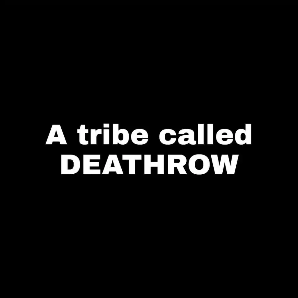 A Tribe Called Deathrow