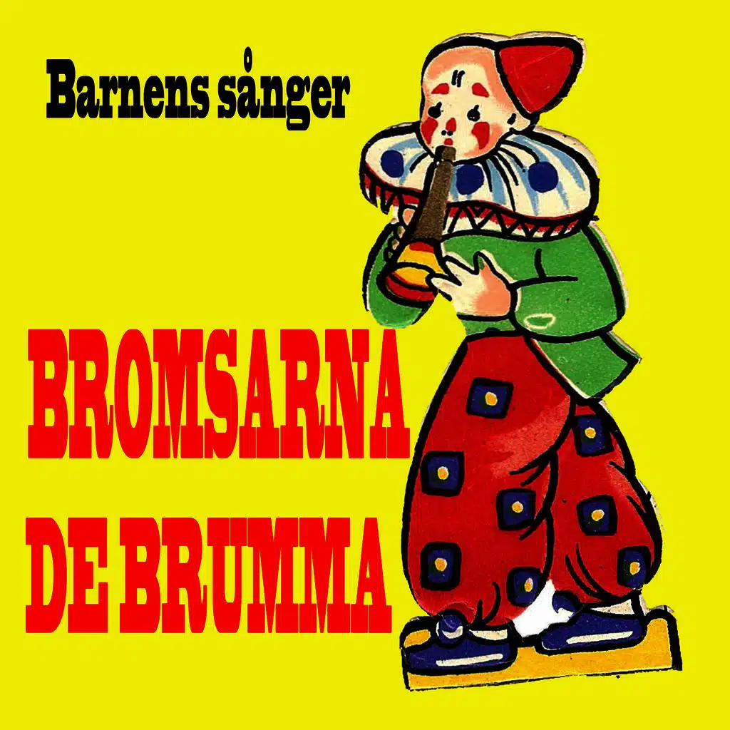 Bromsarna de brumma barnens sånger