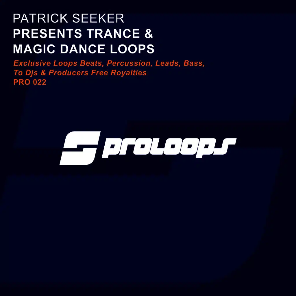 Patrick Seeker Presents Trance & Magic Dance Loops