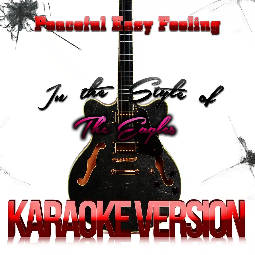 Peaceful Easy Feeling (In the Style of the Eagles) [Karaoke Version]