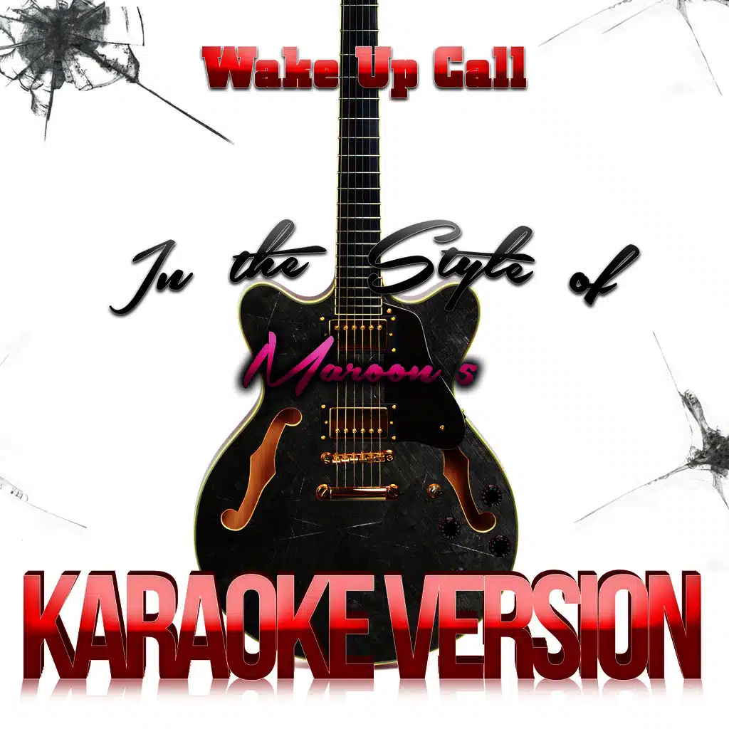 Wake up Call (In the Style of Maroon 5) [Karaoke Version]