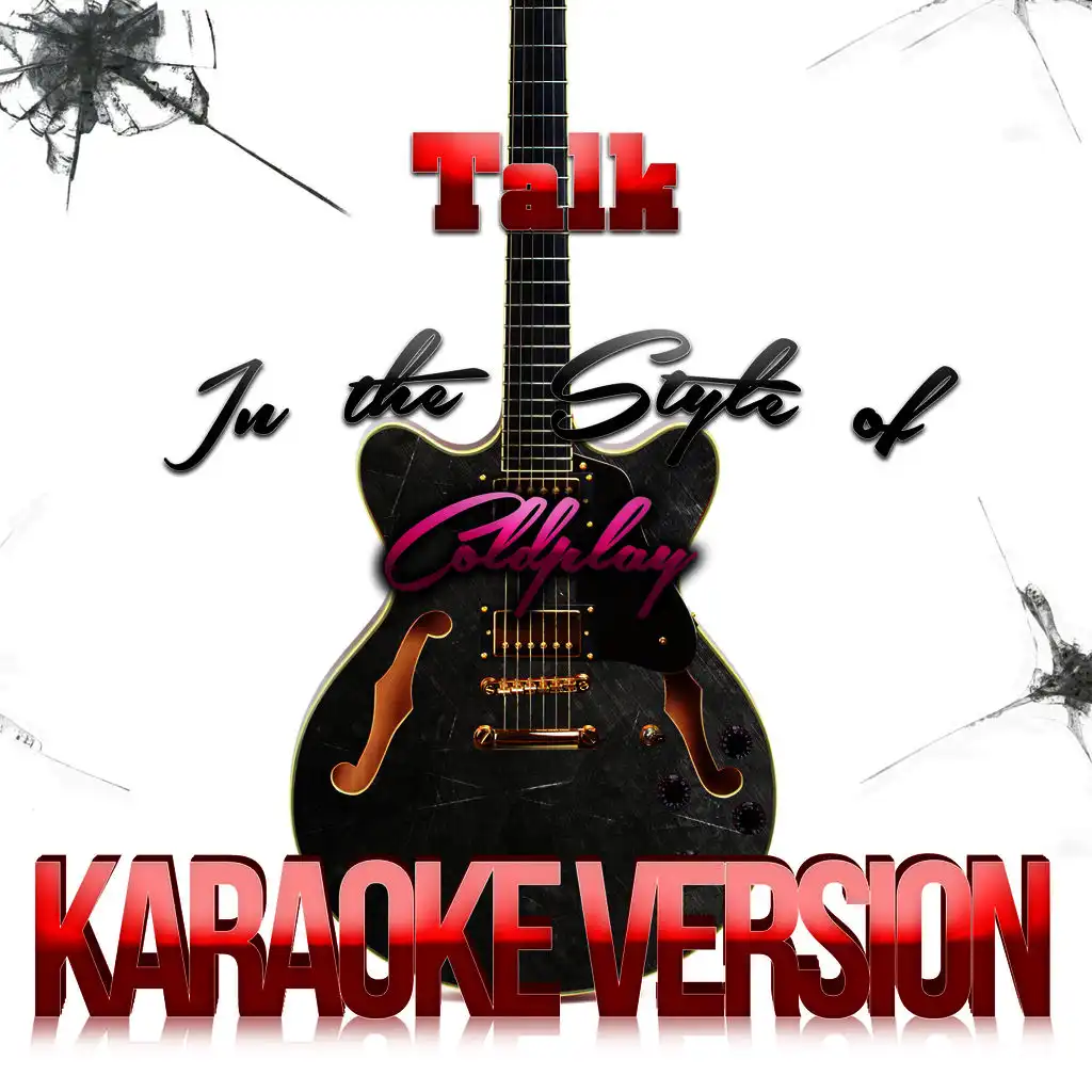 Talk (In the Style of Coldplay) [Karaoke Version]