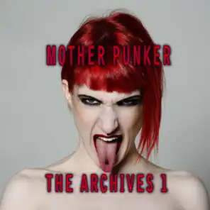 Mother Punker, The Archives, Vol. 1