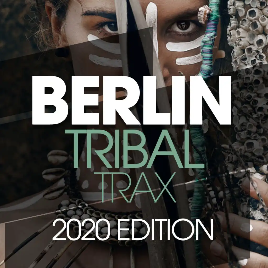 Berlin Tribal Trax 2020 Edition