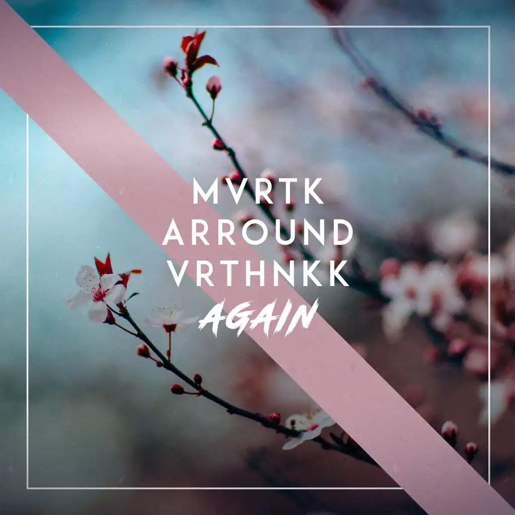 MVRTK, Arround & VRTHNKK