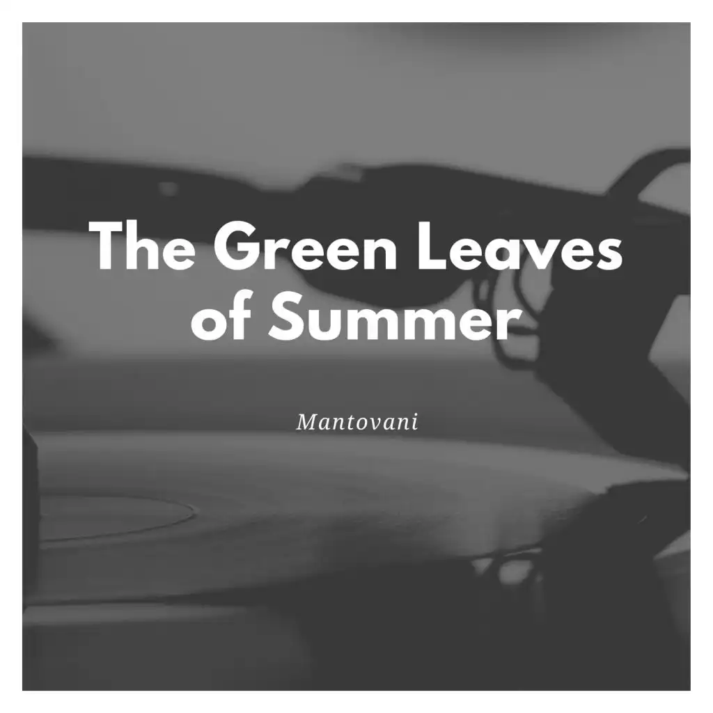 The Green Leaves of Summer