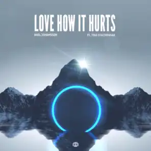 Love How It Hurts (feat. Tina Stachowiak)