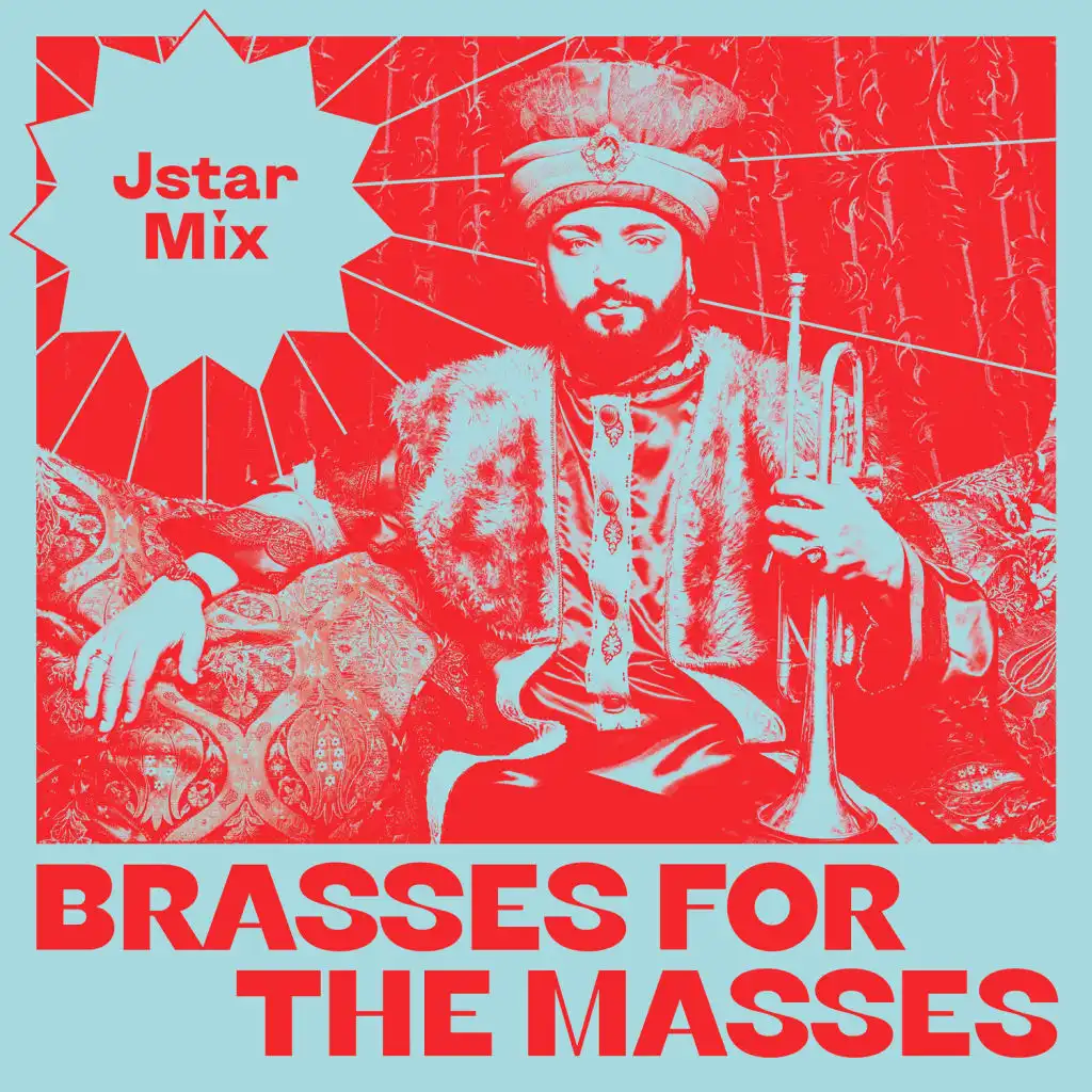 Brasses for the Masses (Jstar Mix)