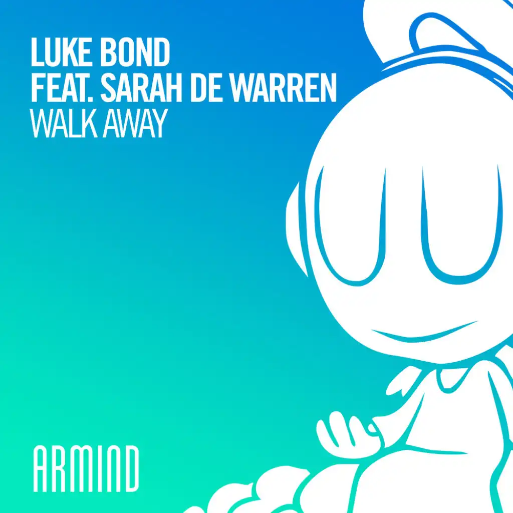 Walk Away (Extended Mix) [feat. Sarah de Warren]