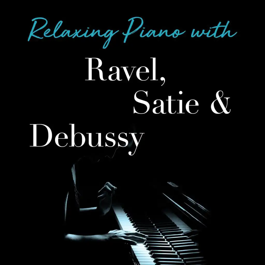 Relaxing Piano with Ravel, Satie & Debussy