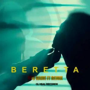 Beretta (You Name It Remix)