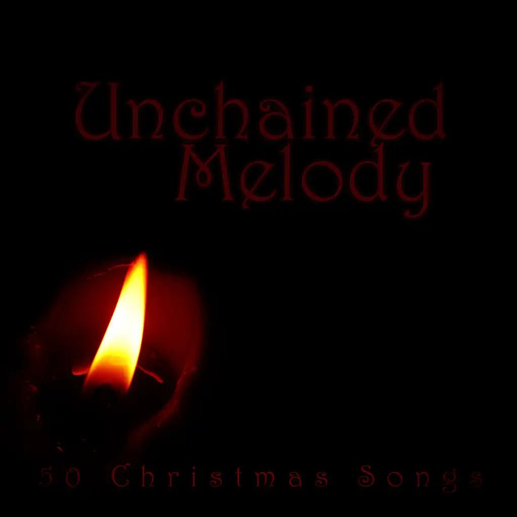 Unchained Melody (50 Christmas Songs)