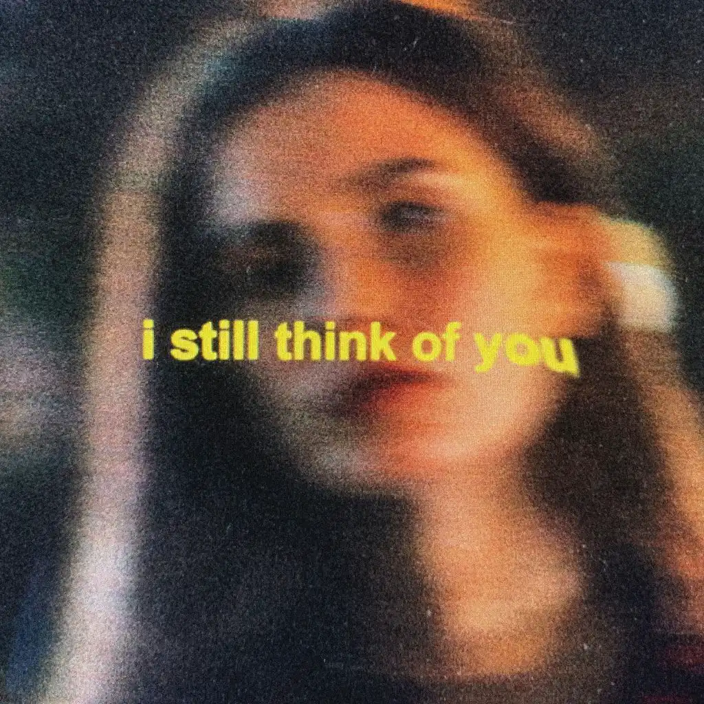 i still think of you