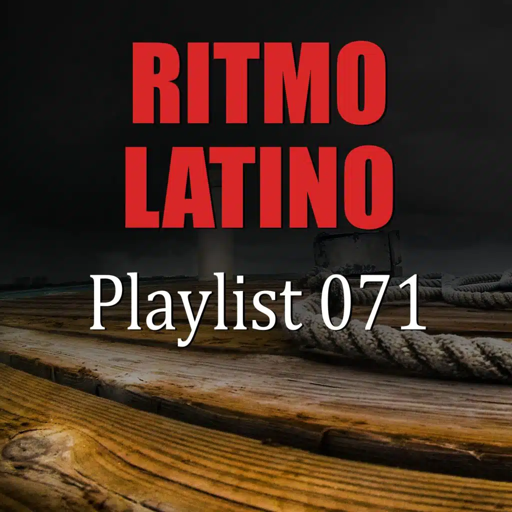 Ritmo Latino, Playlist No. 71