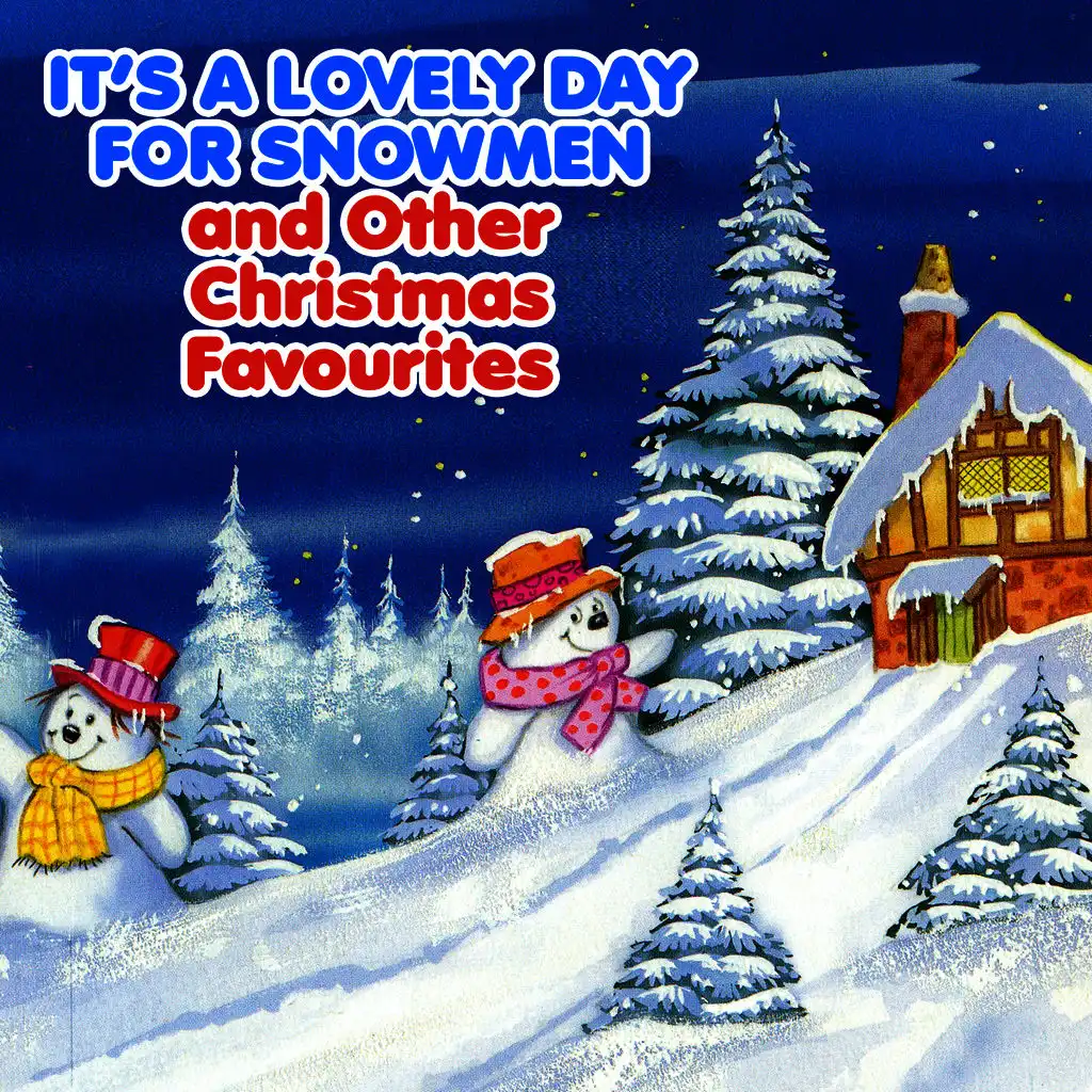 It's a Lovely Day for Snowmen and Other Christmas Favourites