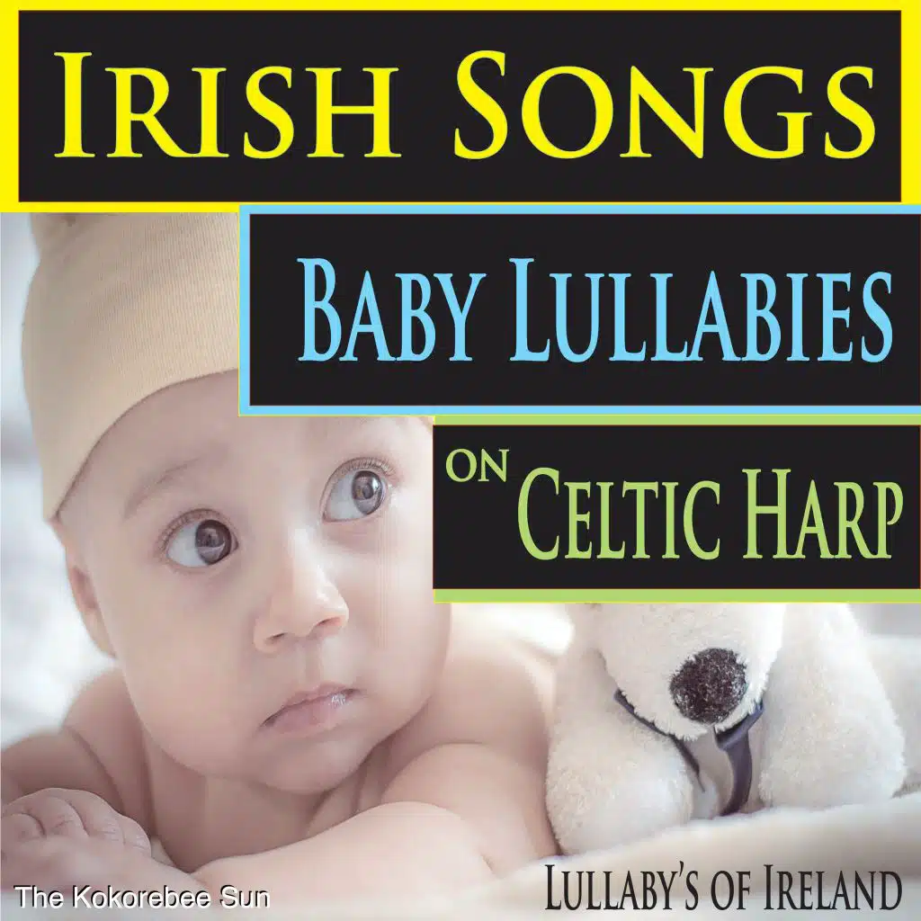 Irish Songs / Baby Lullabies on Celtic Harp (Lullaby's of Ireland)