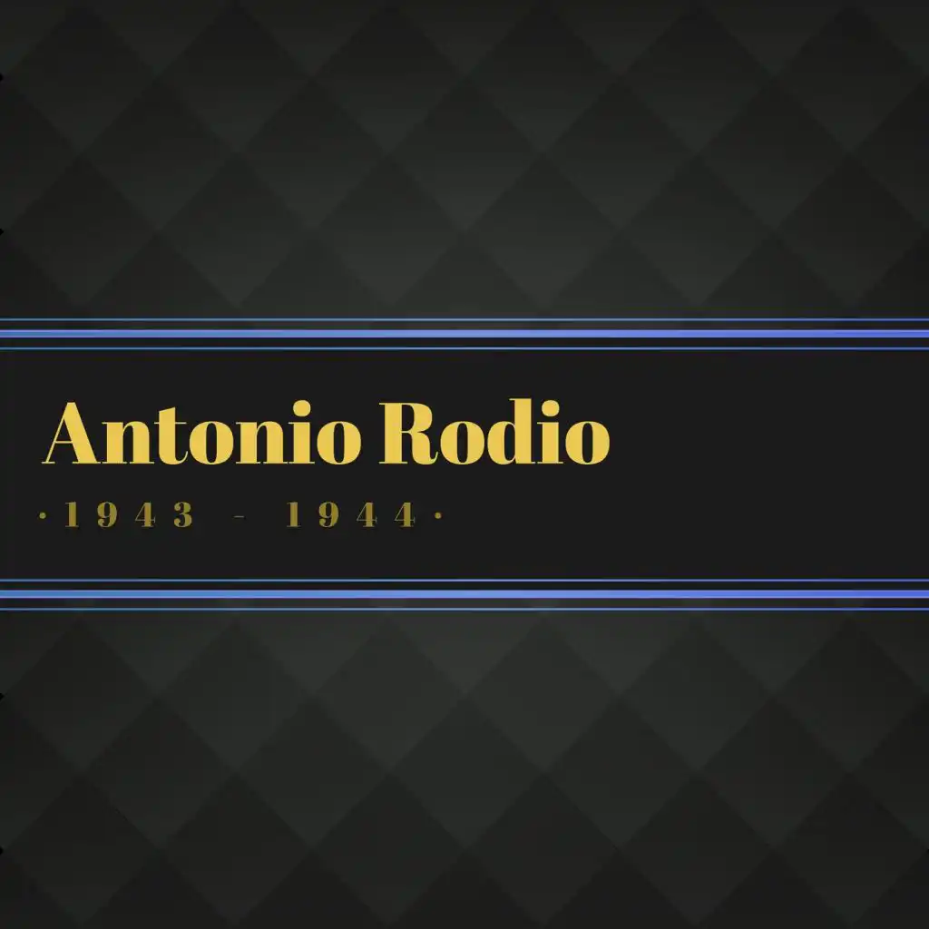 Antonio Rodio 1943 - 1944