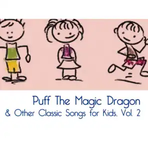 Puff the Magic Dragon & Other Classic Songs for Kids, Vol. 2