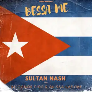 Bessa Me (feat. El Conde Fide & Alissa Latymi)
