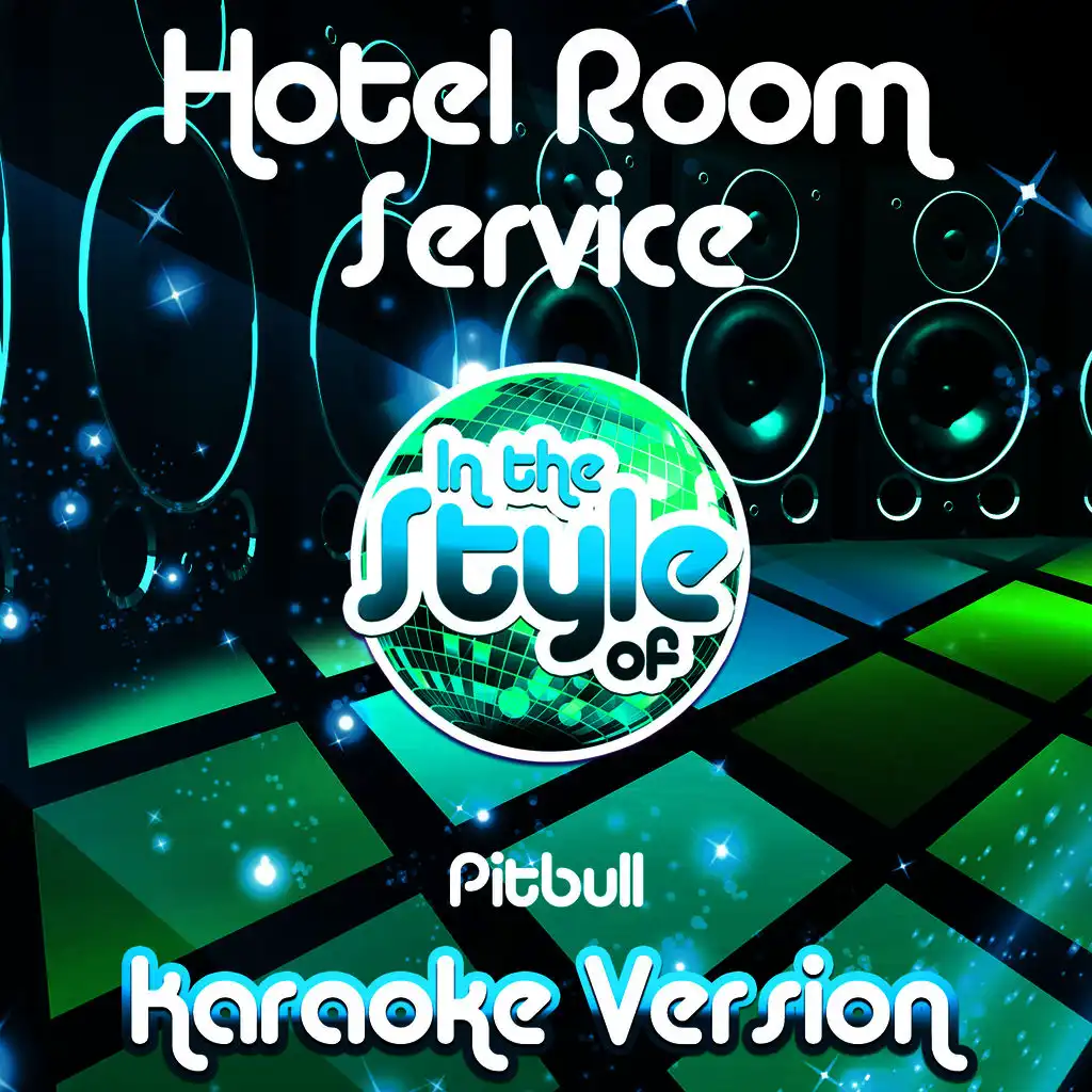 Hotel Room Service (In the Style of Pitbull) [Karaoke Version] - Single