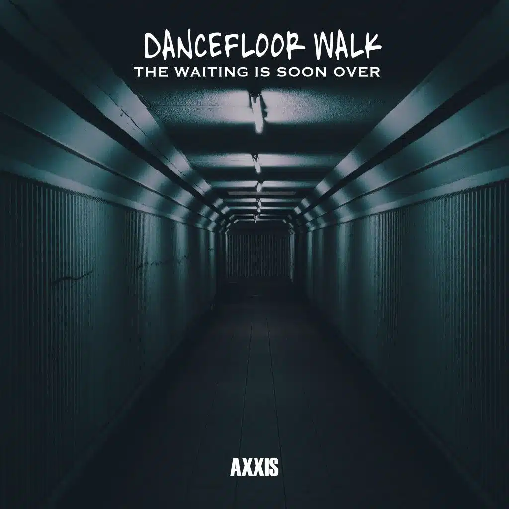 Dancefloor Walk: The Waiting Is Soon Over