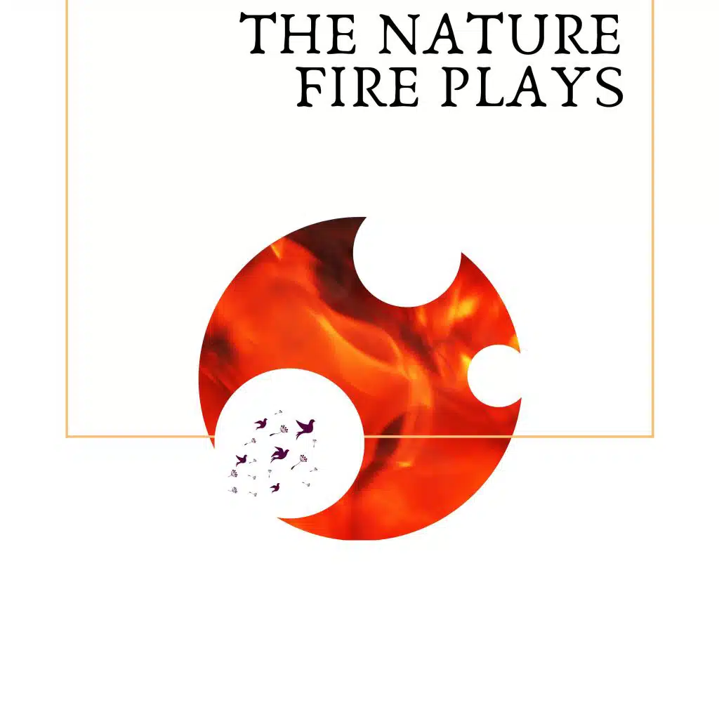 The Nature Fire Plays