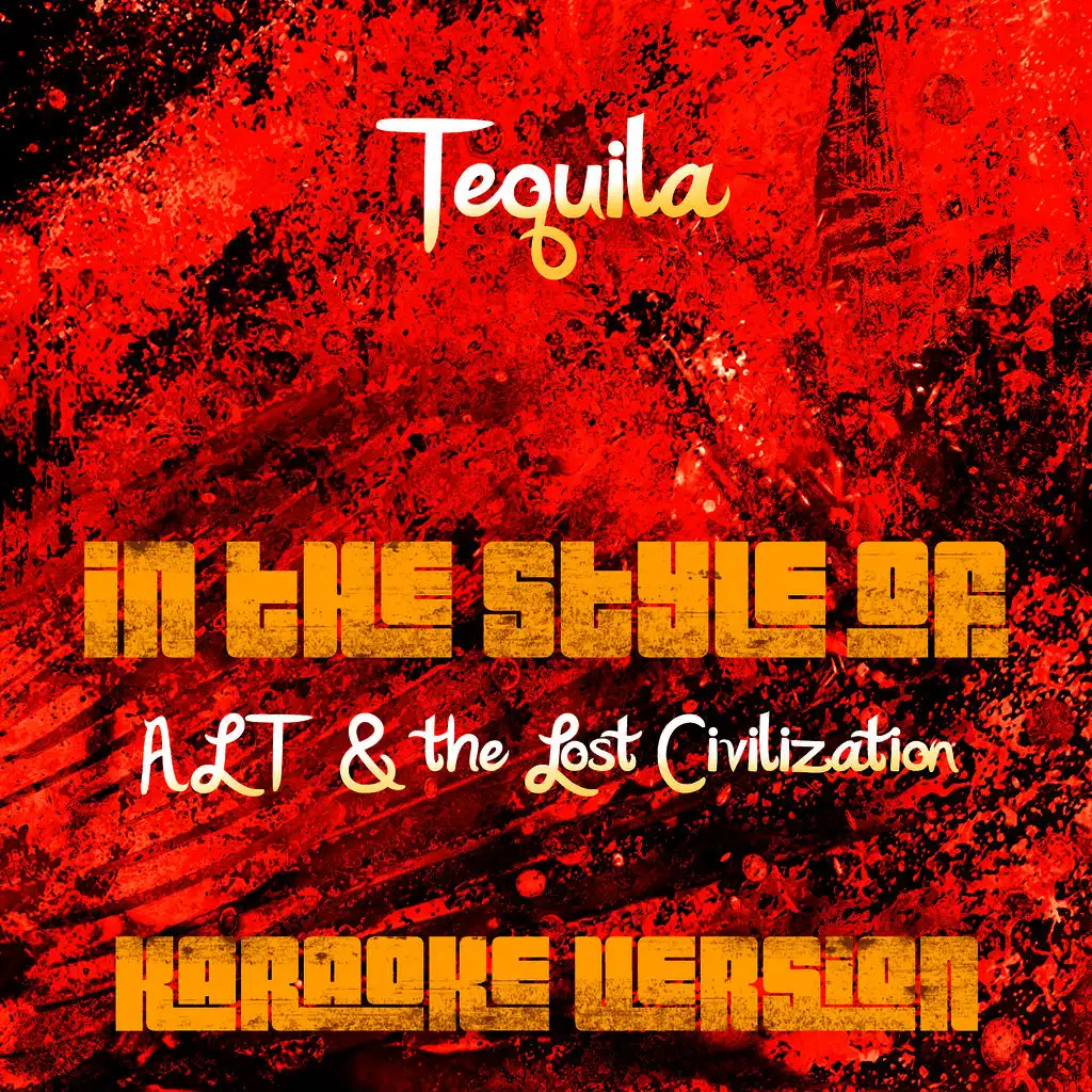 Tequila (In the Style of Alt & The Lost Civilization) [Karaoke Version] - Single