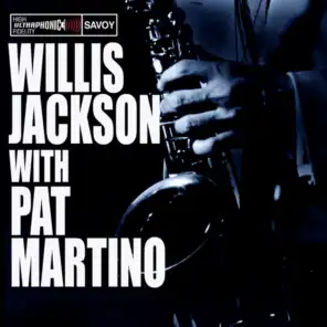 Willis Jackson & Pat Martino