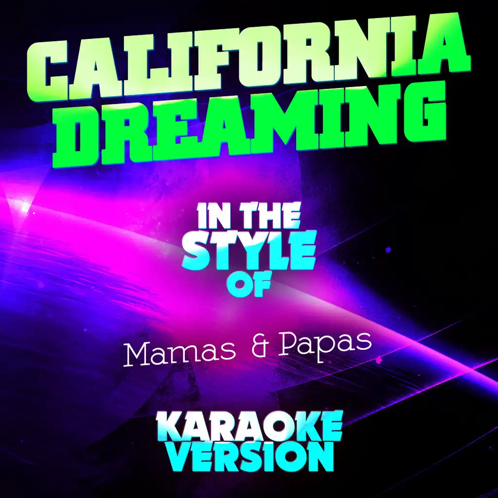 California Dreaming (In the Style of Mamas & Papas) [Karaoke Version] - Single