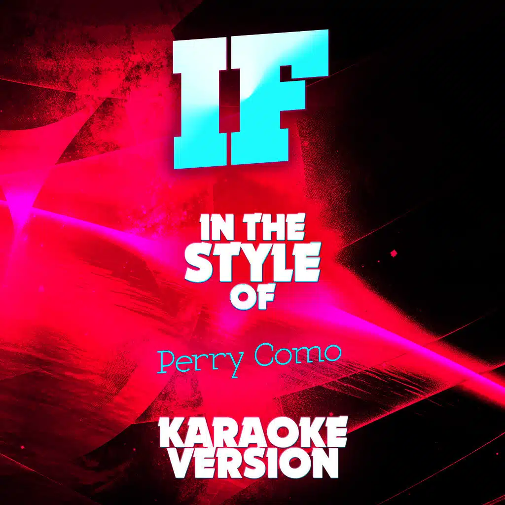 If (In the Style of Perry Como) [Karaoke Version] - Single