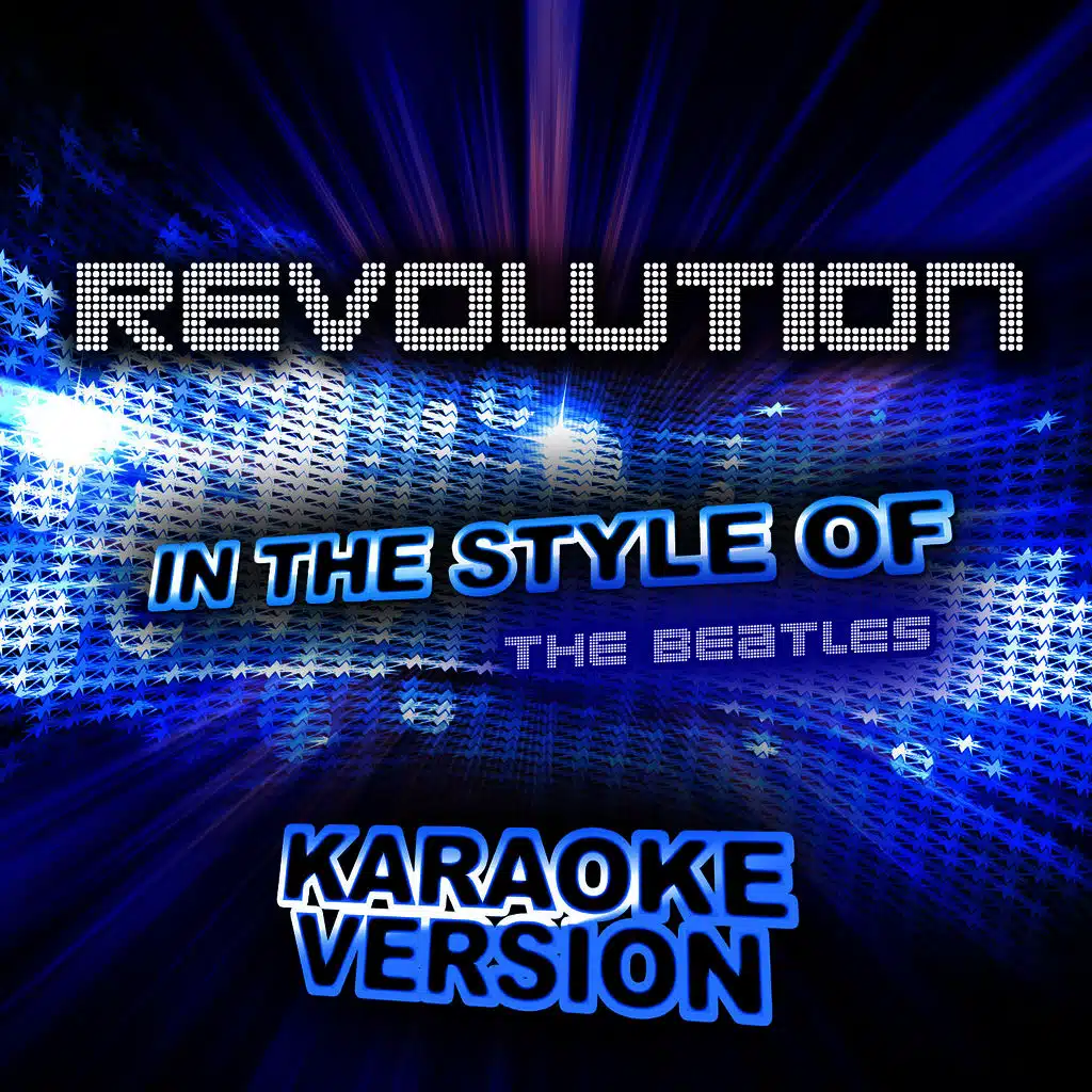 Revolution (In the Style of the Beatles) [Karaoke Version]