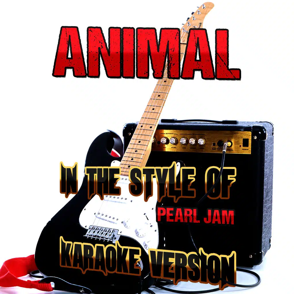 Animal (In the Style of Pearl Jam) [Karaoke Version] - Single