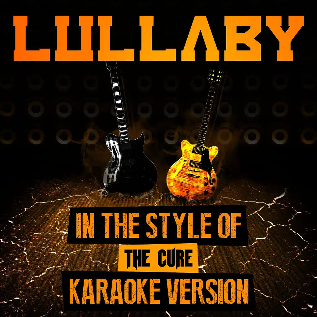 Lullaby (In the Style of the Cure) [Karaoke Version]