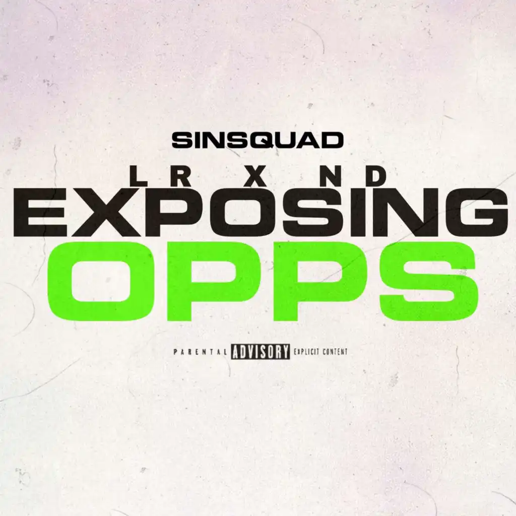 Exposing Opps (feat. ND & LR)