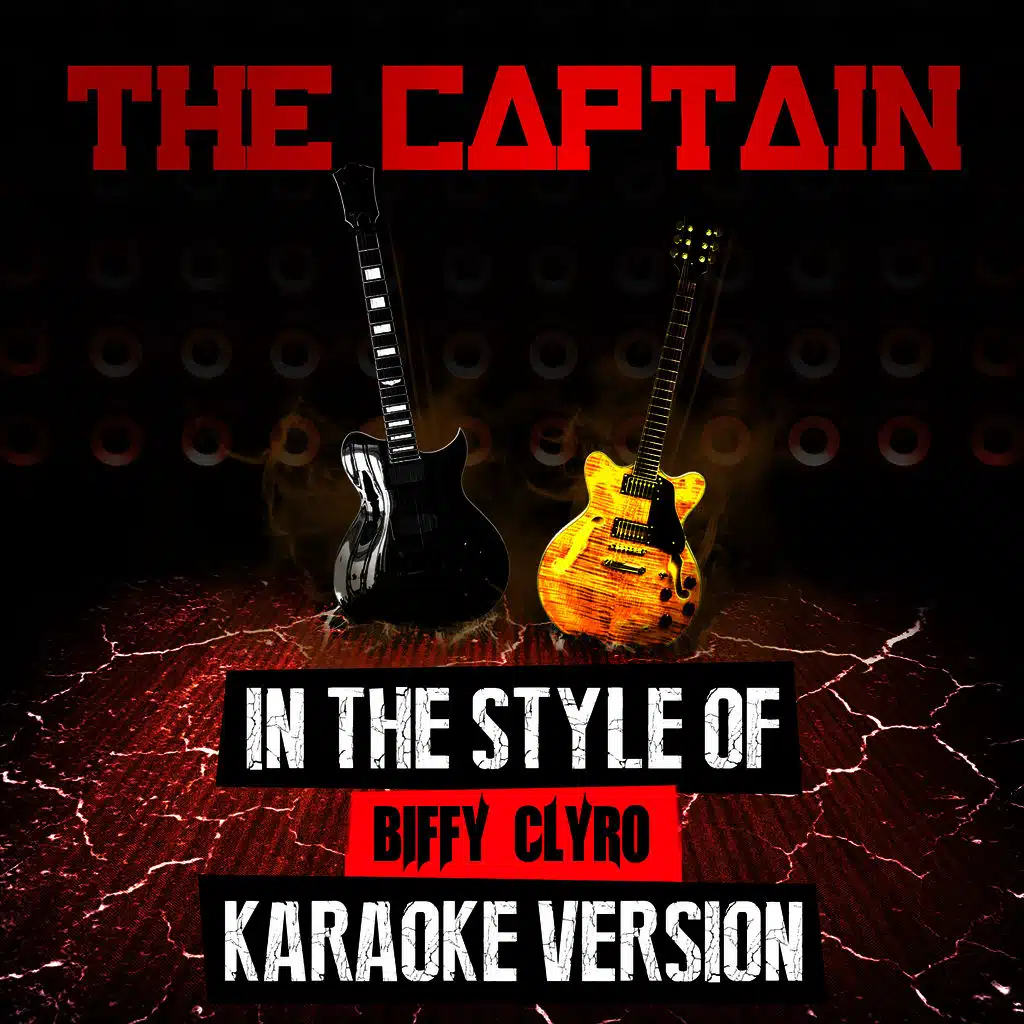 The Captain (In the Style of Biffy Clyro) [Karaoke Version]