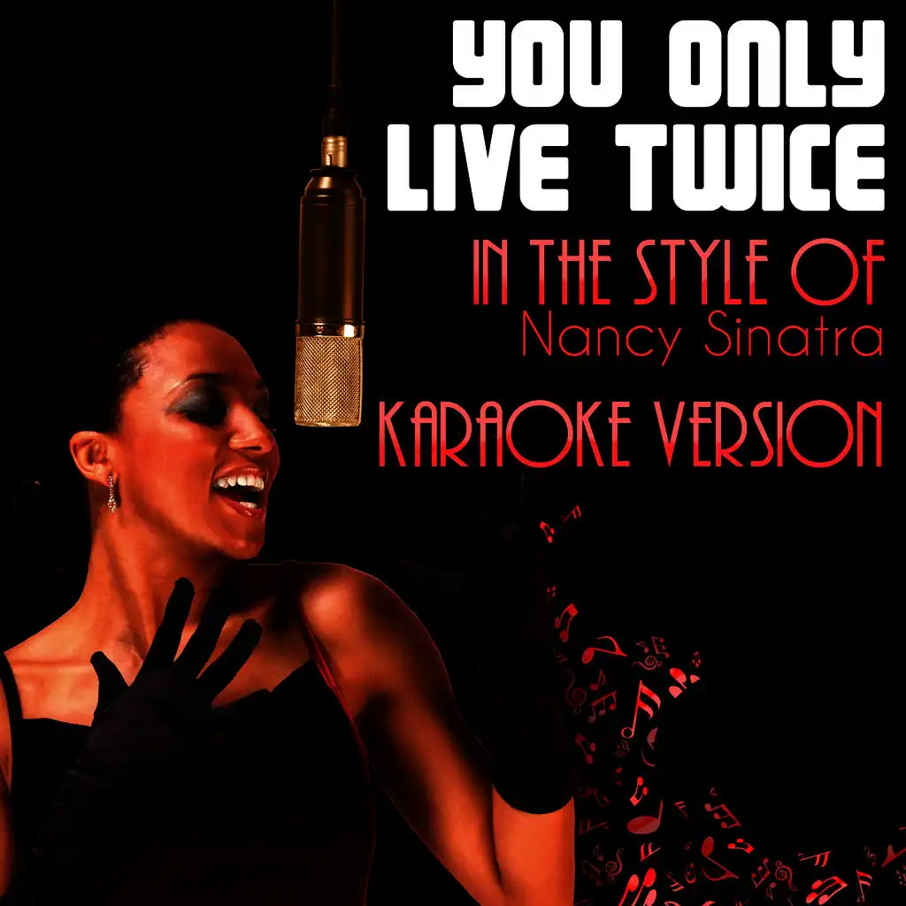 You Only Live Twice (In the Style of Nancy Sinatra) [Karaoke Version]