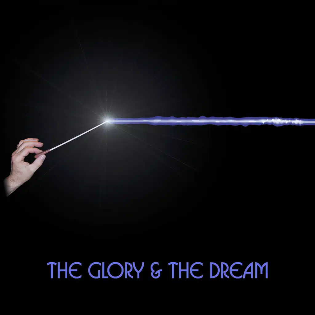 The Glory & The Dream