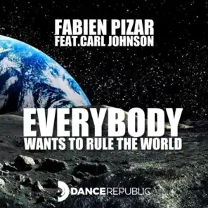Everybody (Wants To Rule The World) [feat. Carl Johnson]