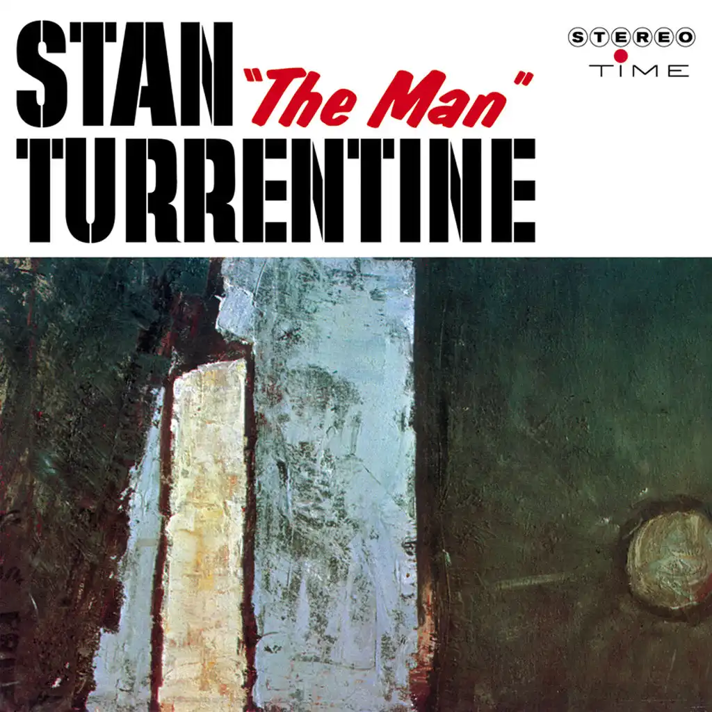 Stan 'the Man' Turrentine (feat. George Duvivier & Max Roach)