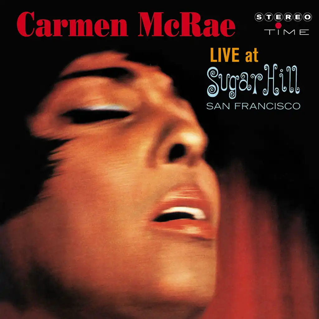 Carmen McRae Live at Sugar Hill, San Francisco (feat. Norman Simmons, Stu Martin & Victor Sproles)