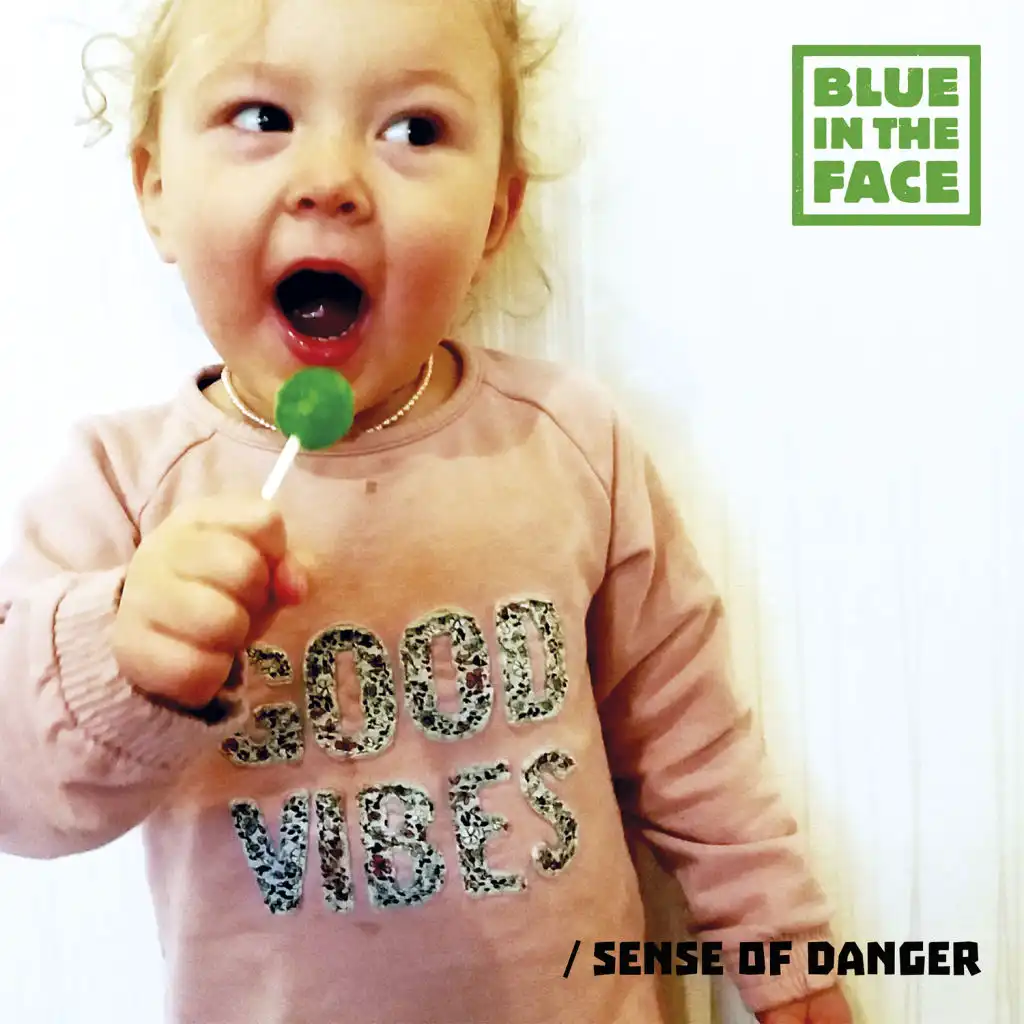 Good Vibes / Sense of Danger