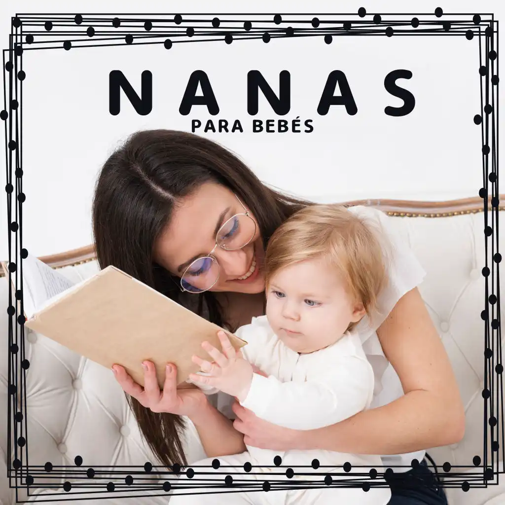 Nanas para Bebés – Música Suave para Dormir para tu Bebé